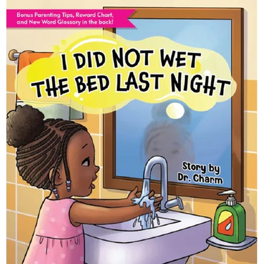 I Did Not Wet The Bed Last Night!