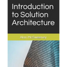 Introduction to Solution Architecture