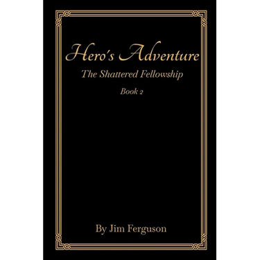 Hero's Adventure: The Shattered Fellowship