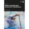 Motor Learning and Control for Practitioners