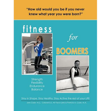 Fitness for Boomers: Strength Flexibility Endurance Balance