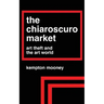 The Chiaroscuro Market: Art Theft and the Art World