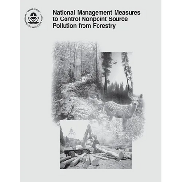 National Management Measures to Control Nonpoint Source Pollution from Forestry