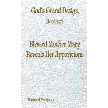 Blessed Mother Mary Reveals Her Apparitions
