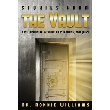 Stories from the Vault: A Collection of Wisdom, Illustrations, and Quips.