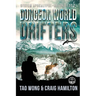 Dungeon World Drifters: A New Apocalyptic LitRPG Series
