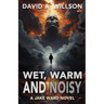 Wet, Warm and Noisy