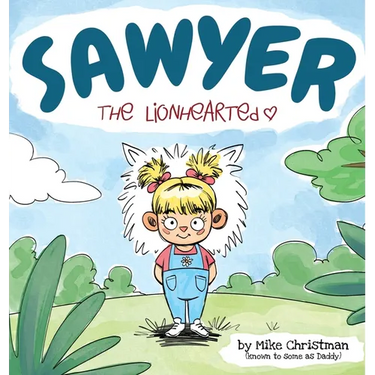 Sawyer the Lionhearted