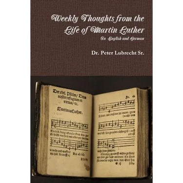 Weekly Thoughts from the Life of Martin Luther