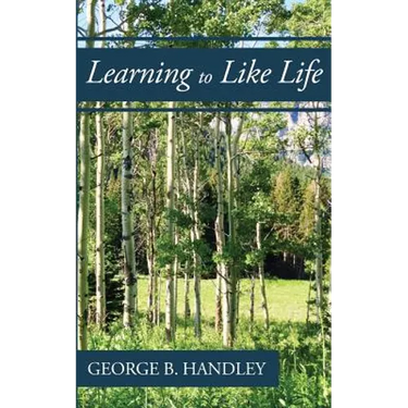 Learning to Like Life: A Tribute to Lowell Bennion