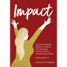 Impact: Stories of Change Makers, Creators, and Everyday Women Doing Extraordinary Work (Volume 2)