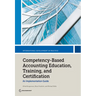 Competency-Based Accounting Education, Training, and Certification: An Implementation Guide