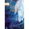 This Being, That Becomes: The Buddha's Teaching on Conditionality