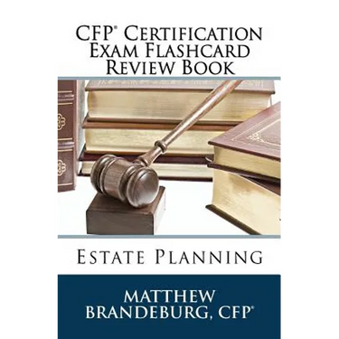 CFP Certification Exam Flashcard Review Book: Estate Planning (2019 Edition)