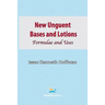 New Unguent Bases and Lotions