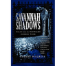 Savannah Shadows: Tales from the Midnight Zombie Tour