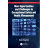 New Opportunities and Challenges in Occupational Safety and Health Management