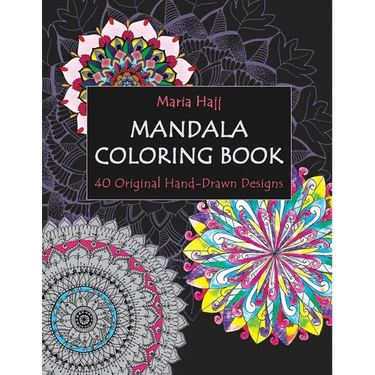Mandala Coloring Book: 40 Original Hand-Drawn Designs For Adults: Achieve Stress Relief and Mindfulness
