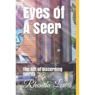 Eyes of A Seer: The Gift of Discerning spirits