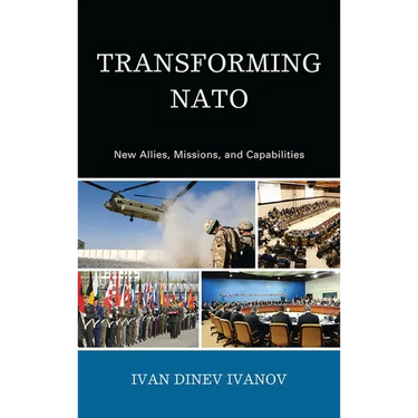 Transforming NATO: New Allies, Missions, and Capabilities
