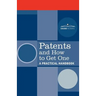 Patents and How to Get One: A Practical Handbook
