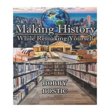 Make History While Remaking Yourself