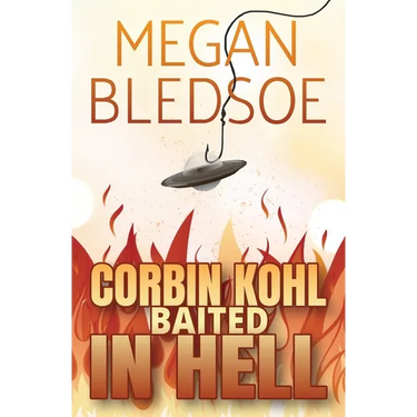 Corbin Kohl Baited In Hell: a fun low-fantasy mystery