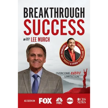Breakthrough Success with Lee Murch