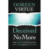 Deceived No More: How Jesus Led Me Out of the New Age and Into His Word