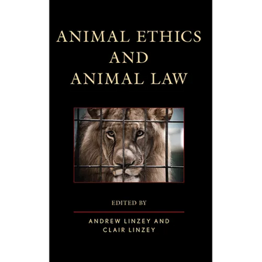 Animal Ethics and Animal Law