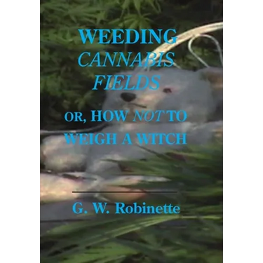 Weeding Cannabis Fields