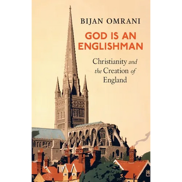 God Is An Englishman: Christianity and the Creation of England