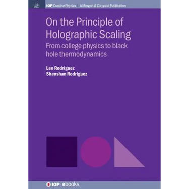 On the Principle of Holographic Scaling: From College Physics to Black Hole Thermodynamics
