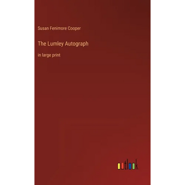 The Lumley Autograph: in large print