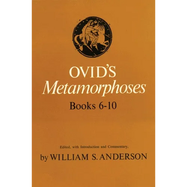 Ovid's Metamorphoses, Books 6-10