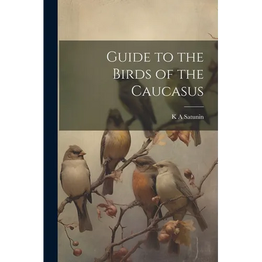 Guide to the Birds of the Caucasus