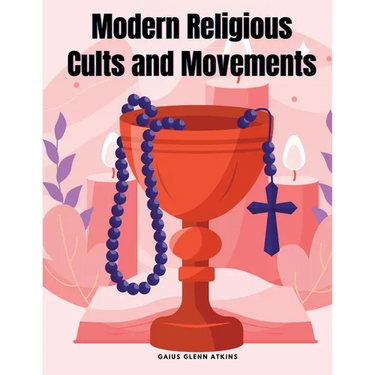 Modern Religious Cults and Movements
