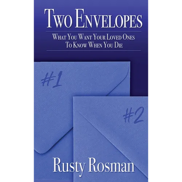 Two Envelopes: What You Want Your Loved Ones To Know When You Die