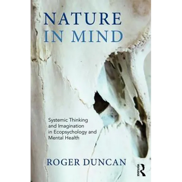 Nature in Mind: Systemic Thinking and Imagination in Ecopsychology and Mental Health