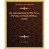 An Introduction To The Prisse Papyrus Or Book Of Ptah-hotep
