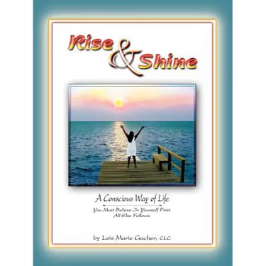 Rise & Shine: A Conscious Way of Life