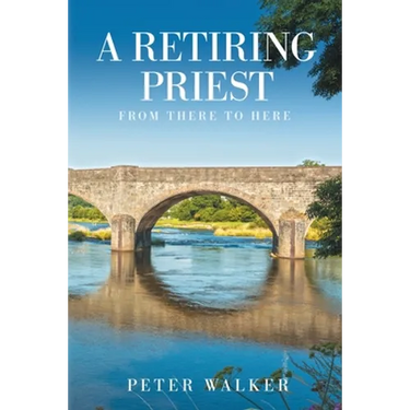 A Retiring Priest: From There to Here