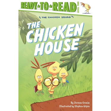 The Chicken House: Ready-To-Read Level 2