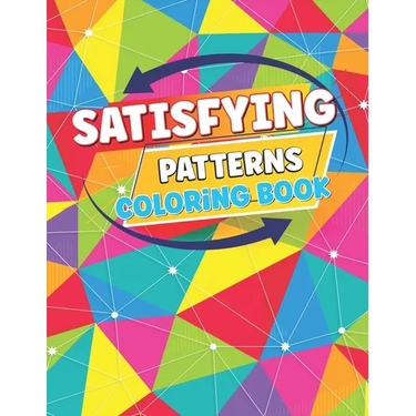 Satisfying Patterns Coloring Book: This Perfect patterns And Activity pages for Adults, Teens, and Kids