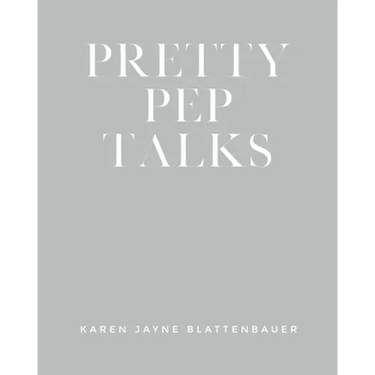 Pretty Pep Talks