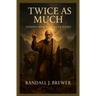 Twice as Much