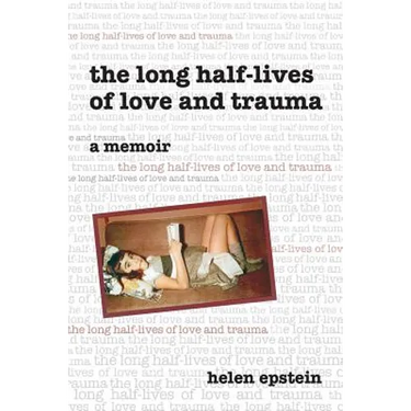 The Long Half-Lives of Love and Trauma