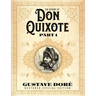 The History of Don Quixote Part 1: Gustave Doré Restored Special Edition