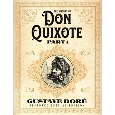 The History of Don Quixote Part 1: Gustave Doré Restored Special Edition