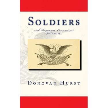 Soldiers of the 18th Regiment, Connecticut Volunteers